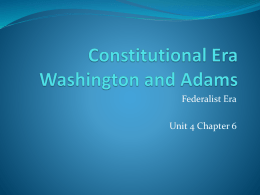 Constitutional Era Washington and Adams