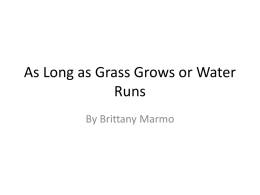 As Long as Grass Grows or Water Runs
