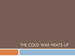 The Cold War Heats Up1x