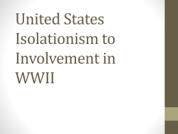 United States Isolationism to Involvement in WWII