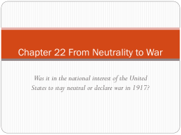 Chapter 22 From Neutrality to War