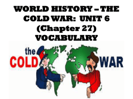 WORLD HISTORY * THE COLD WAR