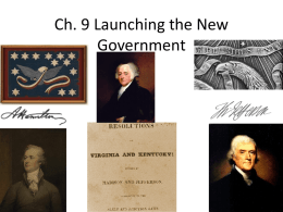 Ch. 9 Launching the New Governmentx
