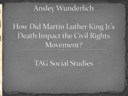 Ansley Wunderlich How Did Martin Luther King Jr.*s Death Impact