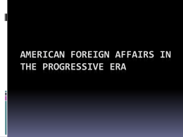 American Foreign Affairs in the Progressive Era