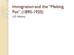Immigration and the “Melting Pot” (1890-1920)