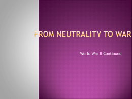 From Neutrality to War - Ms. Shauntee