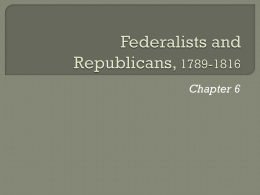 Federalists and Republicans, 1789-1816