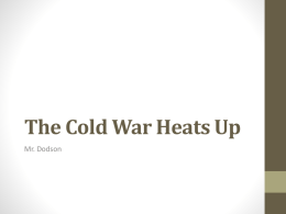The Cold War Heats Up