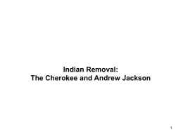 Indian Removal - Ms. Torres` US History