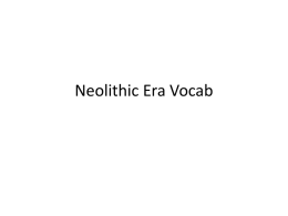 Neolithic Era Vocab