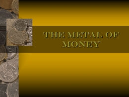 The Metal of Money
