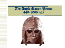The Anglo Saxon Period 449-1066