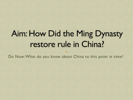 Aim: How Did the Ming Dynasty restore rule in China?