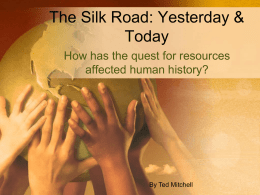 The Silk Road: Yesterday & Today