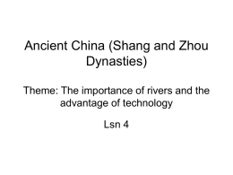 Ancient China (Shang and Zhou Dynasties) Theme: The importance