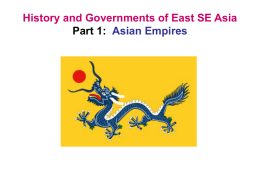 History and Governments of East SE Asia Part 1