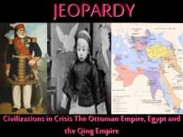 Ch 26 Ottoman Empire and Qing China in Turmoil Jeopardy