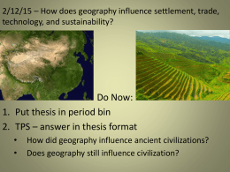 2/12/15 * How does geography influence