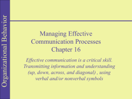 Effective communication is a critical skill. Transmitting information