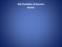 My Portfolio of Success Name: