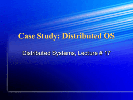 Case Study: Distributed OS