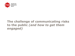 The challenge of communicating risks to the public (and