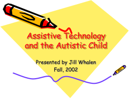 Assistive Technology and Autism