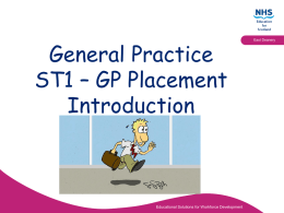 GP SPECIALTY TRAINING – ST1 INTRODUCTION