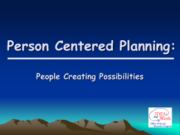Person Centered Planning: - Indiana State University