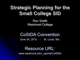 Strategic Planning for the Small College SID Ron Smith
