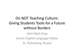On NOT Teaching Culture: Giving Students Tools for a