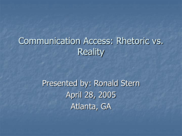 Communication Access: Rhetoric vs. Reality