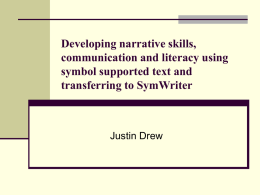 Developing narrative skills, communication and literacy