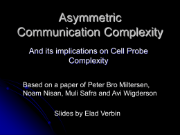 Assymetric Communication Complexity