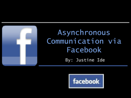 Asynchronous Communication via Facebook