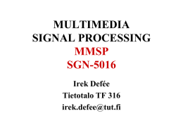 MULTIMEDIA SIGNAL PROCESSING