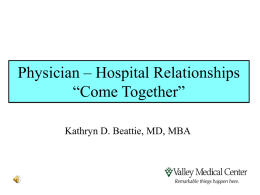 Physician - Hospital Relationships "Come Together"