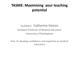 Maximising Teaching Potential TASME workshop