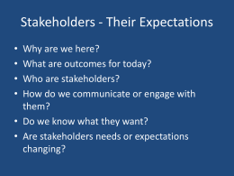 Stqakeholders – Their Expectations