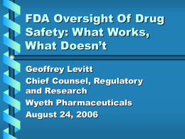 FDA Oversight Of Drug Safety: What Works, What Doesn`t