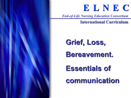 05 Grief, Loss, Bereavement Essentials of communication