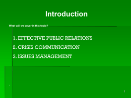 PUBLIC RELATIONS Public Relations is a process involving many