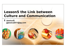 Lesson5 the Link between Culture and Communication Jessica袁