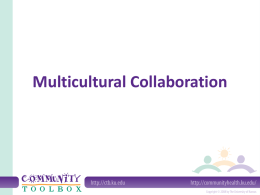 Multicultural Collaboration What is multicultural collaboration?
