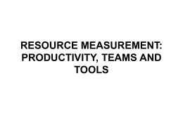 RESOURCE MEASUREMENT: PRODUCTIVITY, TEAMS AND TOOLS