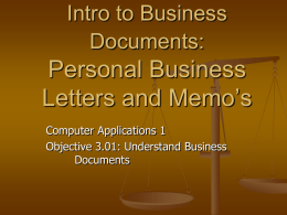 Intro to Business Documents: Personal Business Letters and Memo`s