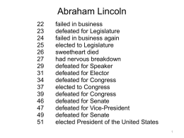 1 Abraham Lincoln 22 failed in business 23 defeated for Legislature