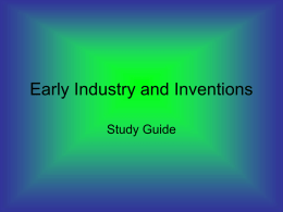 Early Industry and Inventions - sis7-1ss