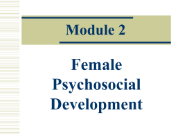 Module 2 Female Psychosocial Development